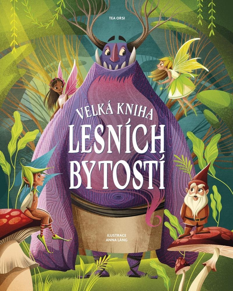 Levně Velká kniha lesních bytostí - Tea Orsi