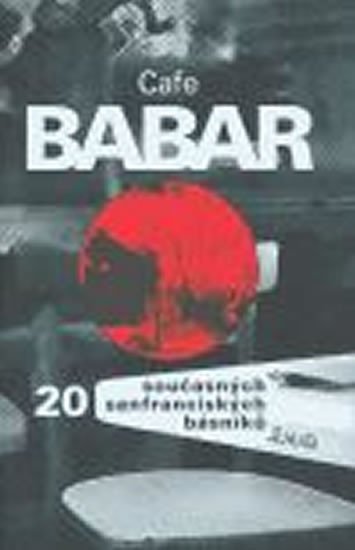 Levně Cafe Babar - 20 současných sanfranciských básníků