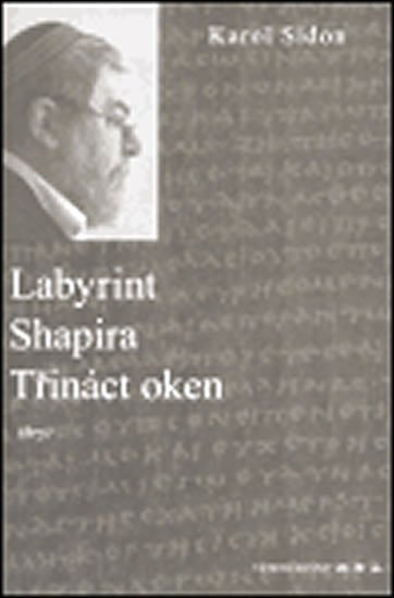 Levně Labyrint / Shapira / Třináct oken - Karol Sidon