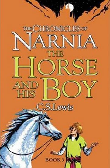 Levně The Chronicles of Narnia: The Horse and his Boy - Clive Staples Lewis