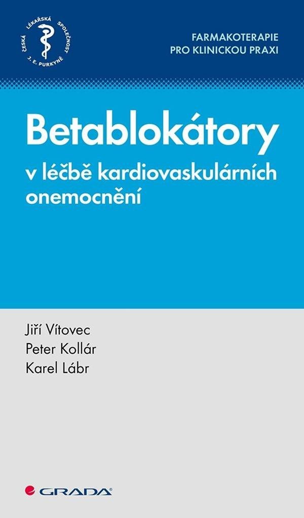 Levně Betablokátory v léčbě kardiovaskulárních onemocnění - Jiří Vítovec