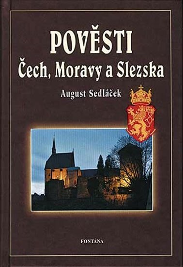 Levně Pověsti Čech, Moravy a Slezka - August Sedláček