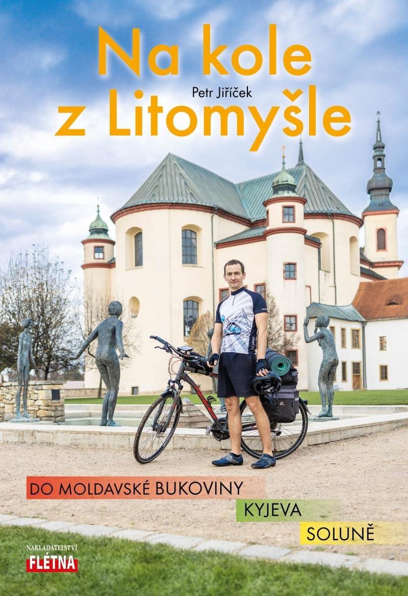 Levně Na kole z Litomyšle do moldavské Bukoviny, Kyjeva, Soluně - Petr Jiříček