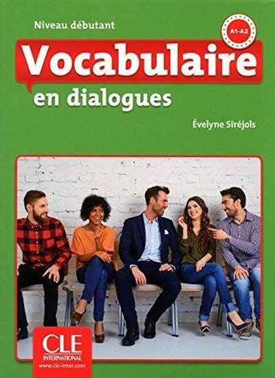 Levně Vocabulaire en dialogues: Débutant Livre + Audio CD, 2ed - Evelyne Siréjols