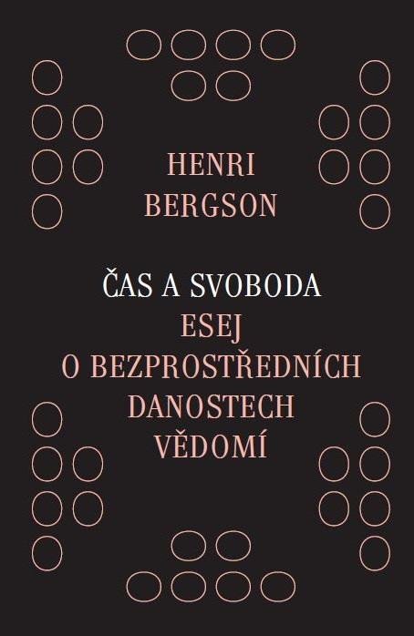 Levně Čas a svoboda - Esej o bezprostředních danostech vědomí - Henri Bergson