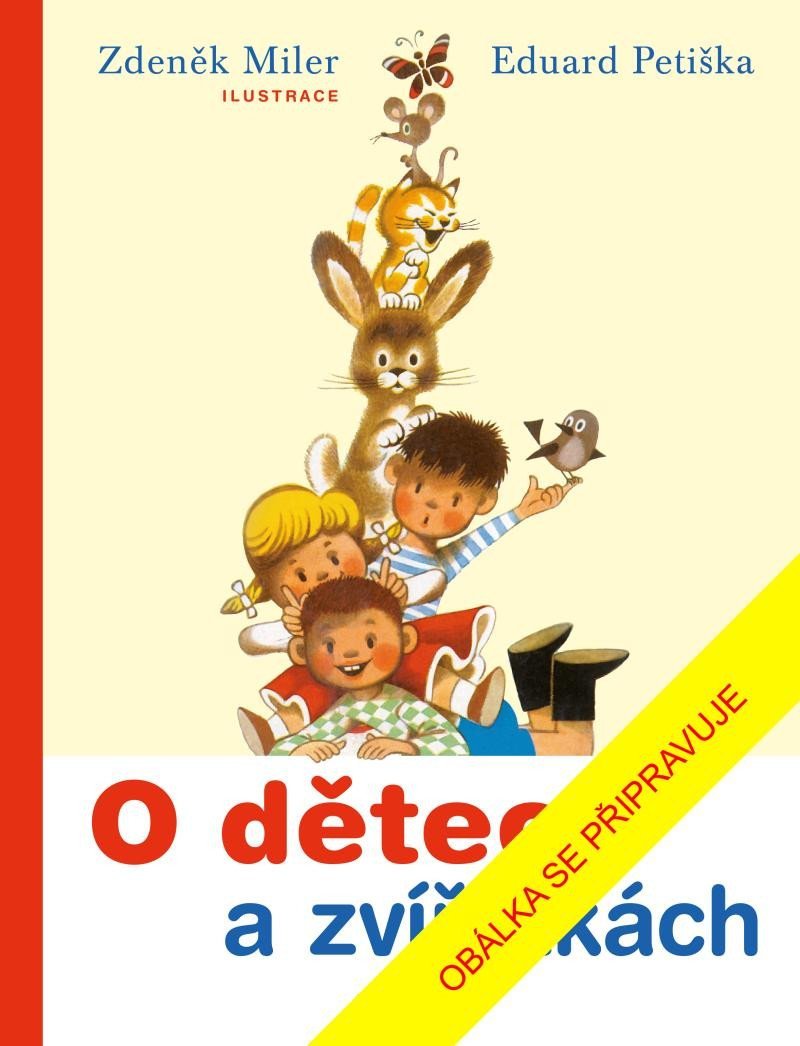 O dětech a zvířátkách, 3. vydání - Zdeněk Miler