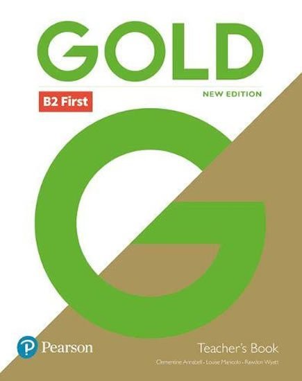 Gold B2 First Teacher´s Book with Portal access and Teacher´s Resource Disc Pack (New Edition) - Clementine Annabell