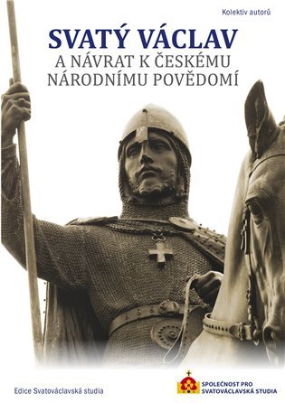 Levně Svatý Václav a návrat k českému národnímu povědomí - kolektiv autorů