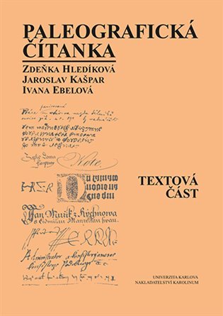 Paleografická čítanka - Textová část, 3. vydání - Zdeňka Hledíková