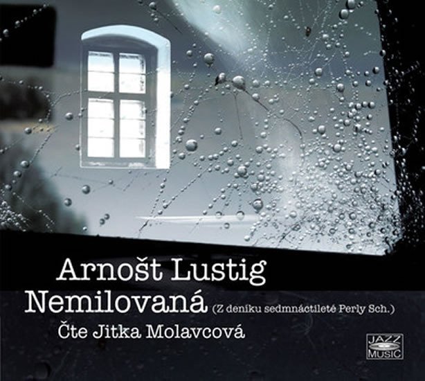 Arnošt Lustig: Nemilovaná - CDmp3 (Čte Jitka Molavcová) - Arnošt Lustig