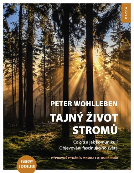 Levně Tajný život stromů - Co cítí a jak komunikují - Peter Wohlleben