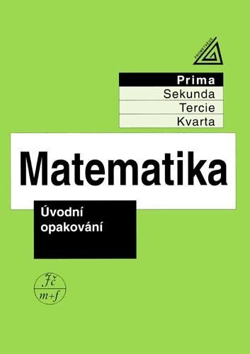 Matematika pro nižší ročníky víceletých gymnázií - Úvodní opakování, 3. vydání - Jiří Herman