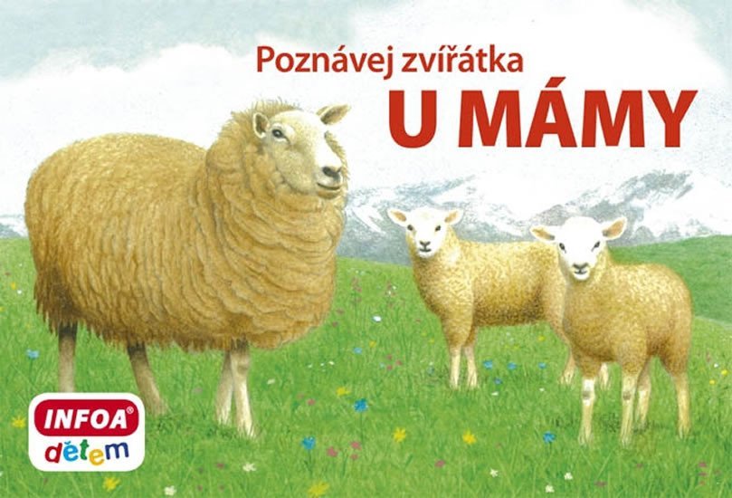 Levně Poznávej zvířátka – U mámy - kolektiv autorů