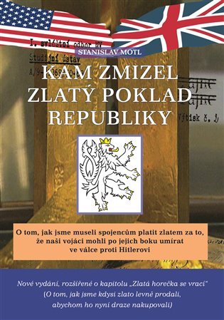 Levně Kam zmizel zlatý poklad republiky, 2. vydání - Stanislav Motl