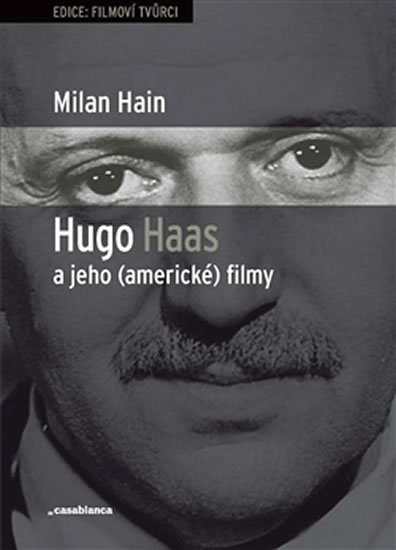 Levně Hugo Haas a jeho (americké) filmy - Milan Hain