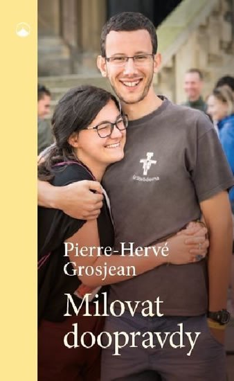 Levně Milovat doopravdy - Pierre-Hervé Grosjean