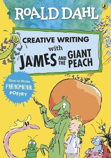 Levně Roald Dahl: Creative Writing With James and the Giant Peach - How to Write Phenomenal Poetry - Roald Dahl