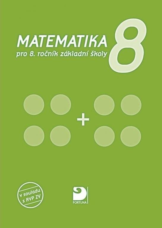Matematika pro 8. ročník ZŠ, 4. vydání - Jana Coufalová