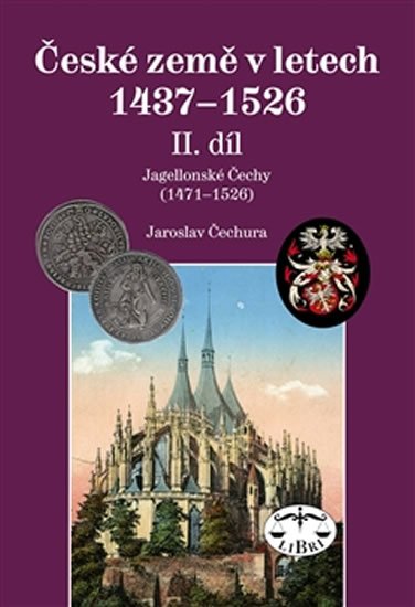 Levně České země v letech 1437 - 1526 II. díl - Jaroslav Čechura