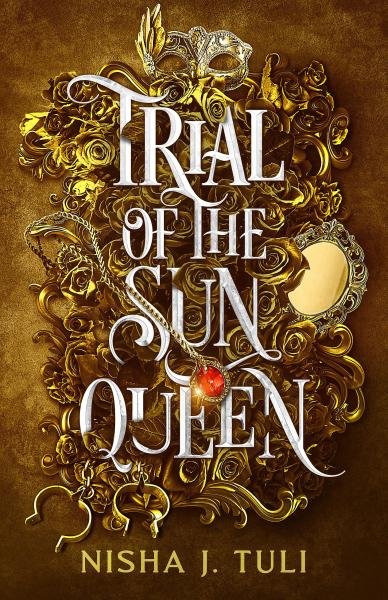Trial of the Sun Queen - Nisha J. Tuli