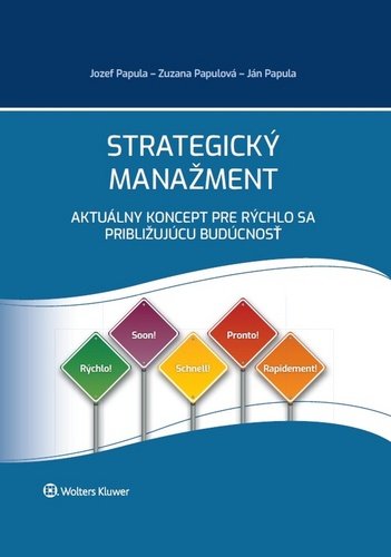 Strategický manažment - Jozef Papula; Zuzana Papulová; Ján Papula