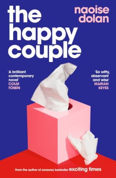 Levně The Happy Couple: A sparkling story of modern love from the bestselling author of EXCITING TIMES - Naoise Dolan
