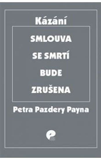 Smlouva se smrtí bude zrušena - Payne Petr Pazdera