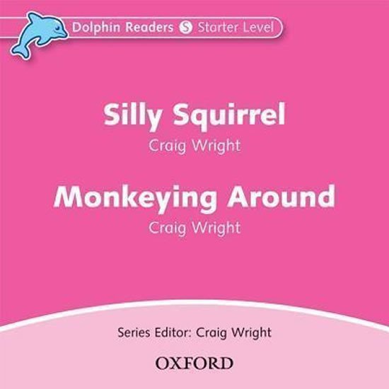 Levně Dolphin Readers Starter Silly Squirrel / Monkeying Around Audio CD - Craig Wright