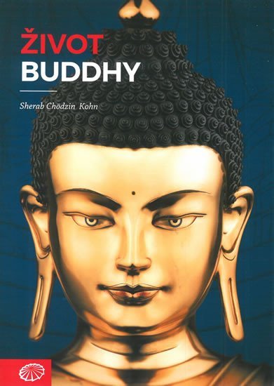 Levně Život Buddhy - Sherab Chödzin Kohn