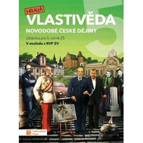 Hravá vlastivěda 5 - Novodobé české dějiny - učebnice, 2. vydání