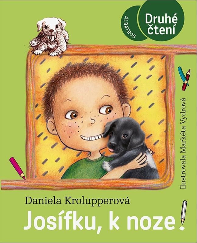 Levně Josífku, k noze! - Druhé čtení - Daniela Krolupperová