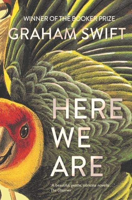 Levně Here We Are - Graham Swift