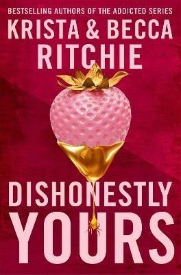 Levně Dishonestly Yours: The hotly-anticipated new romance from TikTok sensations and authors of the Addicted series - Krista Ritchie