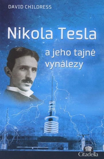 Levně Nikola Tesla a jeho tajné vynálezy - David Childress