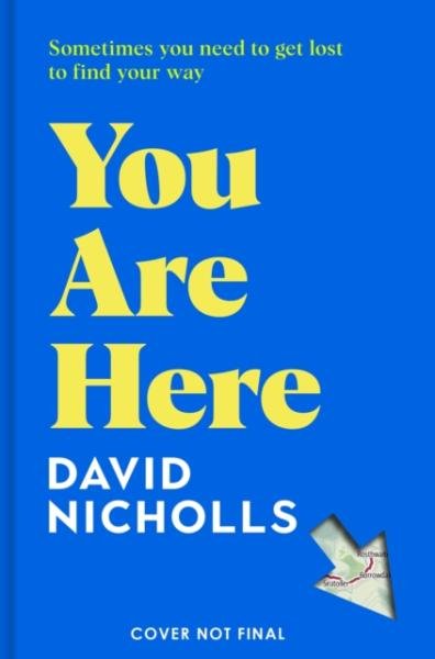 Levně You Are Here: The new novel by the number 1 bestselling author of ONE DAY - David Nicholls