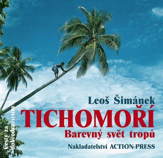 Levně Tichomoří - Barevný svět tropů - Leoš Šimánek