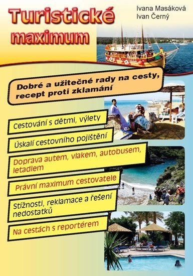 Turistické maximum - Dobré a užitečné rady na cesty, recept proti zklamání - Ivana Masáková