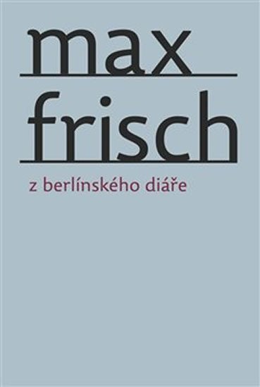 Levně Z berlínského diáře - Max Frisch