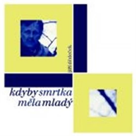 Levně Kdyby smrtka měla mladý - CD - Jiří Dědeček