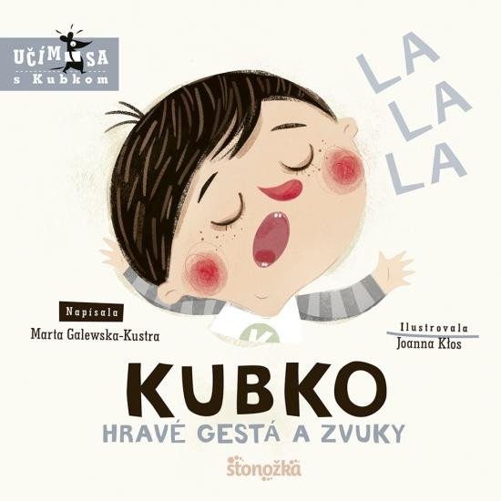 Levně Kubko: Hravé gestá a zvuky (slovensky) - Marta Galewska-Kustra