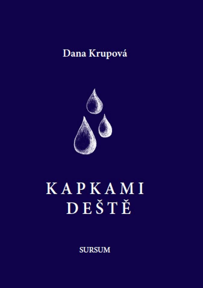 Levně Kapkami deště - Dana Krupová