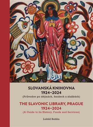 Levně Slovanská knihovna 1924-2024 / The Slavonic Library, Prague 1924-2024 - Lukáš Babka