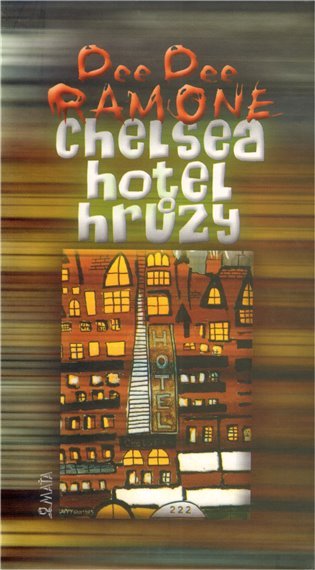Levně Chelsea, hotel hrůzy - Dee Dee Ramone