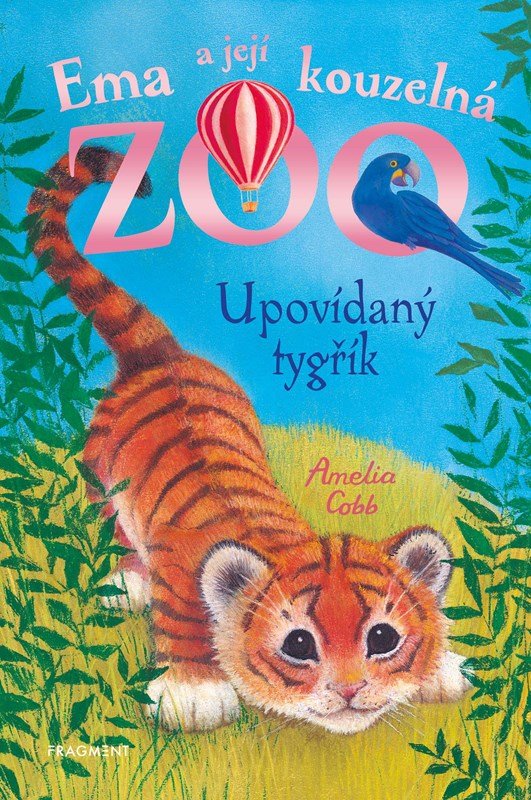 Ema a její kouzelná ZOO 13 - Upovídaný tygřík - Amelia Cobb