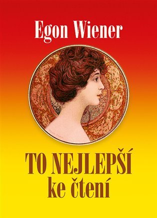 Levně To nejlepší ke čtení - Egon Wiener