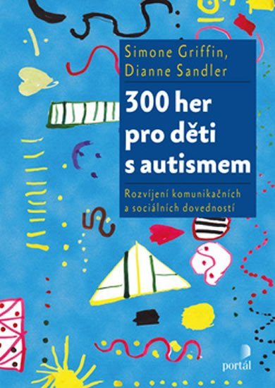 Levně 300 her pro děti s autismem - Simone Griffin