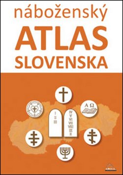 Levně Náboženský atlas Slovenska - Dagmar Kusendová; Juraj Majo