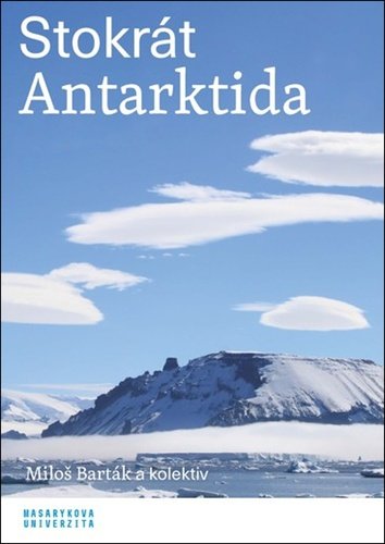 Levně Stokrát Antarktida - autorů kolektiv
