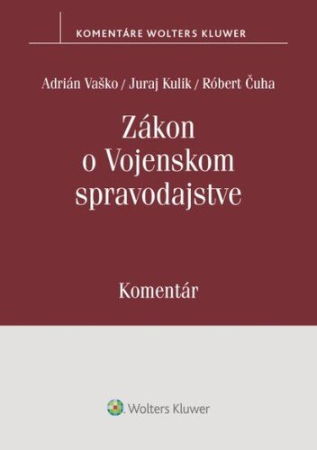 Levně Zákon o vojenskom spravodajstve - Adrián Vaško; Juraj Kulik; Róbert Čuha