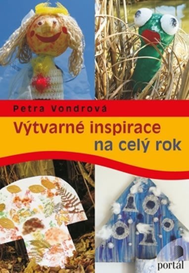 Levně Výtvarné inspirace na celý rok - Petra Vondrová